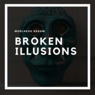 Broken Illusions