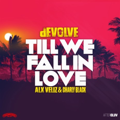 Till We Fall In Love ft. Alx Veliz & Charly Black | Boomplay Music