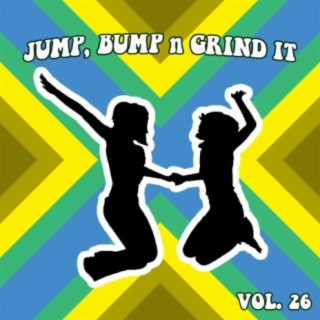 Jump Bump N Grind It Vol, 26