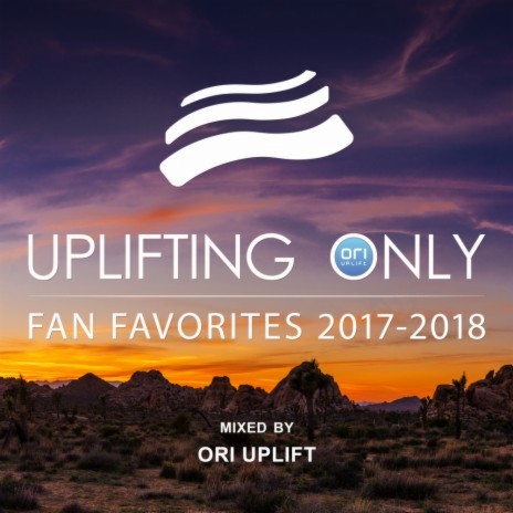 Uplifting Only: Fan Favorites 2017-2018 (Continuous DJ Mix Pt. 1) | Boomplay Music
