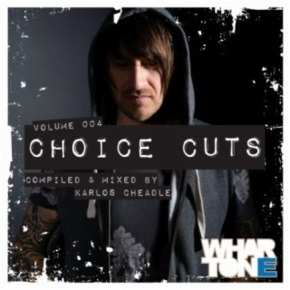 Choice Cuts Vol. 004 Mixed by Karlos Cheadle