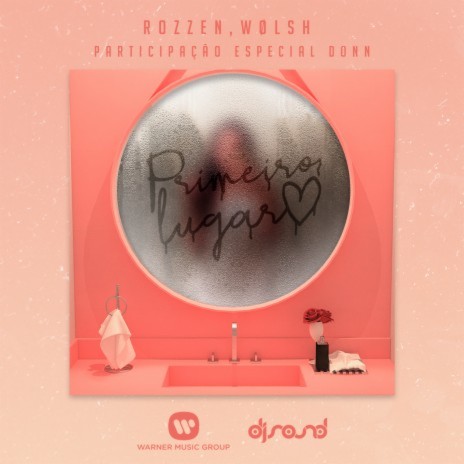 Primeiro lugar (Participação especial de DONN) ft. Wølsh & DONN | Boomplay Music