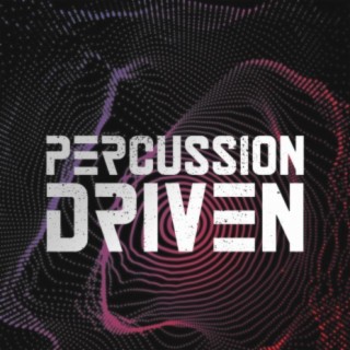 Percussion Driven