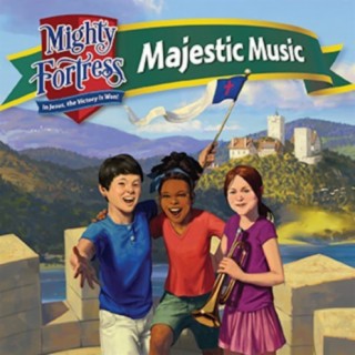Mighty Fortress: Majestic Music