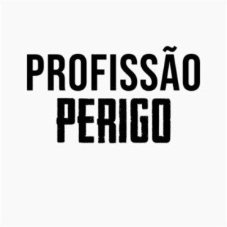 Profissão Perigo