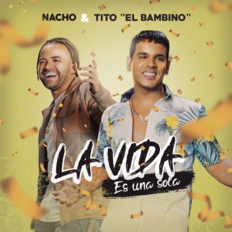 La Vida Es Una Sola ft. Tito "El Bambino" | Boomplay Music