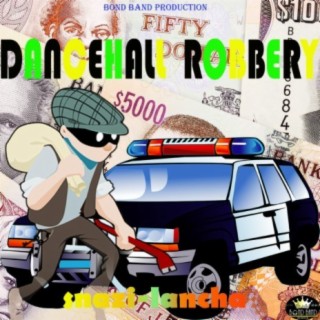 Dancehall Robbery