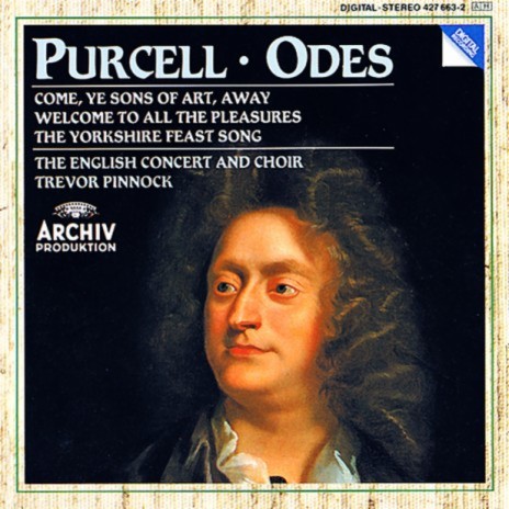 Purcell: Welcome to all the pleasures (1683) Ode for St. Cecilia's Day: Welcome to all the pleasures ft. John Mark Ainsley, Michael George, The English Concert, Trevor Pinnock & The English Concert Choir | Boomplay Music