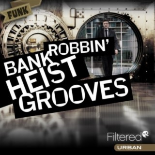 Bank Robbin' Heist Grooves
