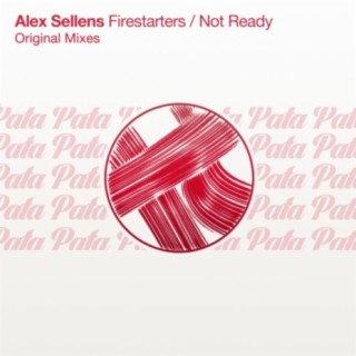 Firestarters / Not Ready EP