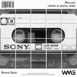 Rewind Series: Ninjury - Crying In Digital Mixes