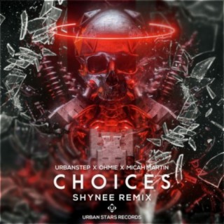 Choices (Shynee Remix)