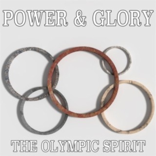 Power & Glory: The Olympic Spirit
