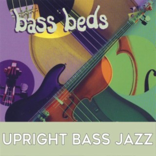 Bass Beds: Upright Bass Jazz