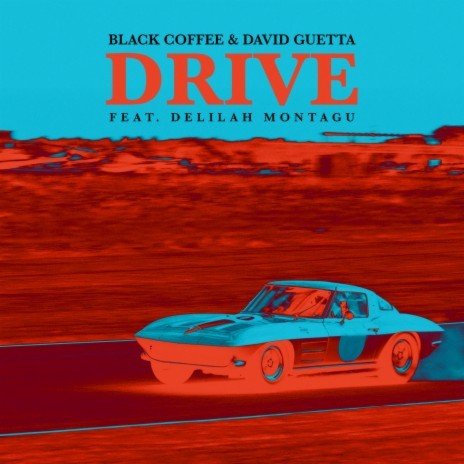 Drive (Club Mix) ft. David Guetta & Delilah Montagu