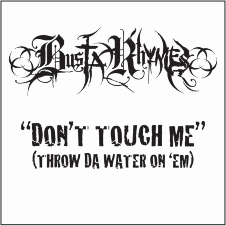 Don't Touch Me (Throw Da Water On 'Em) (Clean) | Boomplay Music