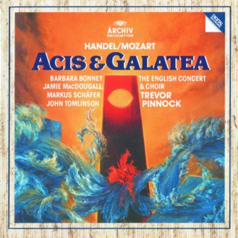 Handel: Acis and Galatea - Arr. Mozart K. 566 / Act I - Du grünes Feld, bebuschter Hügel - Still, du kleiner Wipfelchor ft. The English Concert Choir, The English Concert & Trevor Pinnock | Boomplay Music