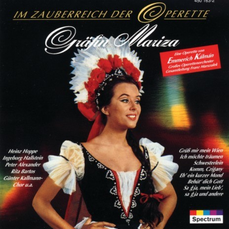 Kálmán: Gräfin Mariza - Operetta in 3 Acts: Höre ich Zigeunergeigen / Wo die Liebe wohnt ft. Gunter Kallmann Choir, Grosses Operetten Orchester & Franz Marszalek | Boomplay Music