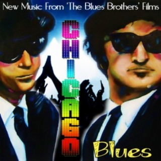 Chicago Blues - New Music from the Blues Brothers Films