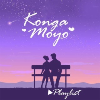 Konga Moyo Playlist!! | Boomplay Music