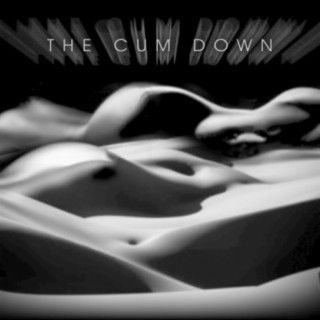 The Cum Down
