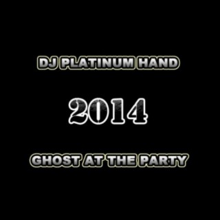 Ghost At The Party 2014