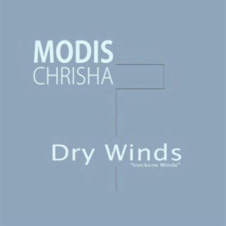 Dry Winds (trockene Winde)