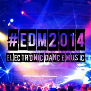 #EDM2014 - Electronic Dance Music