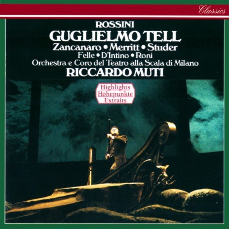 Rossini: William Tell / Act 2 - "S'allontanano alfine!" ft. Orchestra del Teatro alla Scala di Milano & Riccardo Muti | Boomplay Music