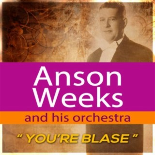 Anson Weeks and His Orchestra