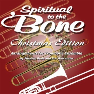 Spiritual to the 'Bone (Christmas Edition)