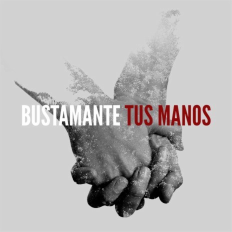 Tus Manos | Boomplay Music