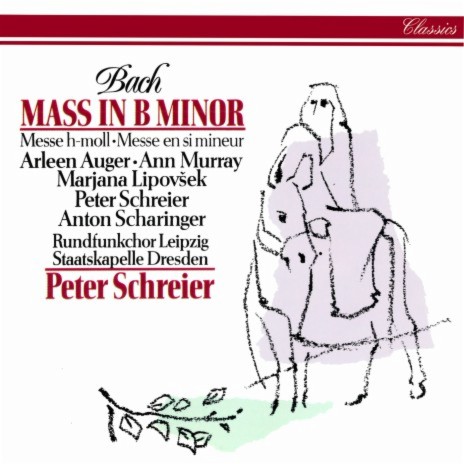 J.S. Bach: Mass in B Minor, BWV 232 / Credo: XVII. Crucifixus ft. Staatskapelle Dresden & Peter Schreier | Boomplay Music