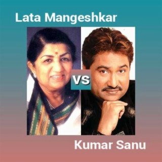 Lata Mangeshkar vs Kumar Sanu