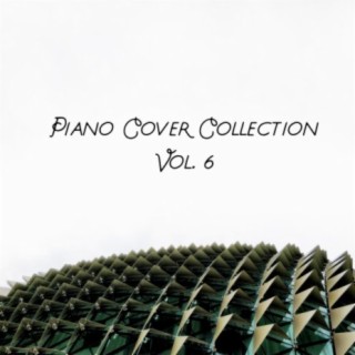 Piano Cover Collection, Vol.6