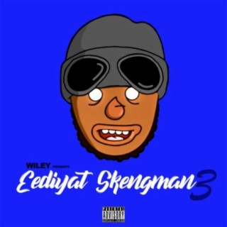 Eediyat Skengman 3 (Stormzy Send)