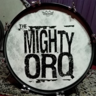 The Mighty Orq