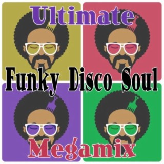 Ultimate Funky Disco Soul Megamix