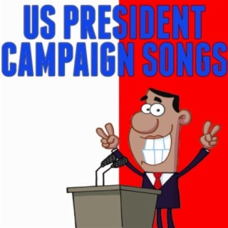 US President Campaign Songs