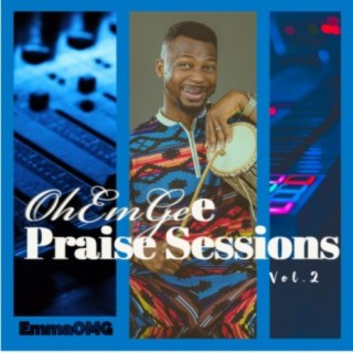 OhEmGee Praise Sessions, Vol.2