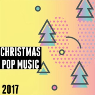 Christmas Pop Music 2017