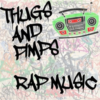 Thugs and Pimps Rap Music