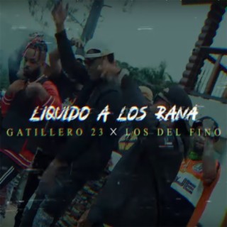 Tirale Liquido A Los Ranas (feat. Los Del Fino)