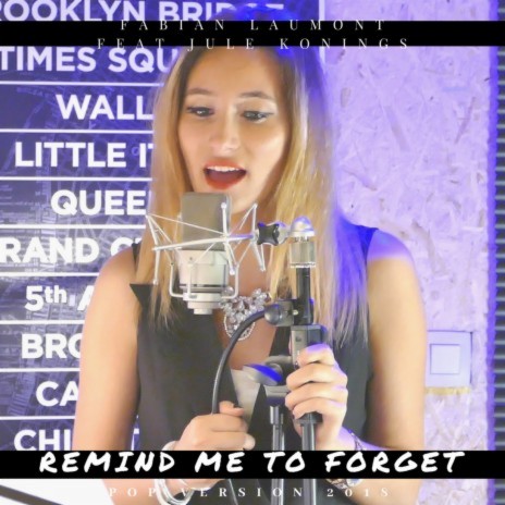 Remind Me to Forget (Pop Mix) ft. Julie Konings | Boomplay Music