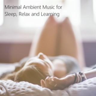 Minimal Ambient Music for Sleep, Relax and Learning