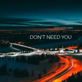 Don't Need You