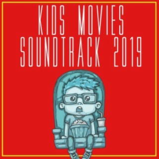 Kids Movies: Soundtrack 2019