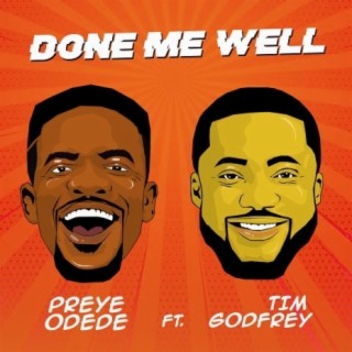 Done Me Well ft. Tim Godfrey lyrics | Boomplay Music