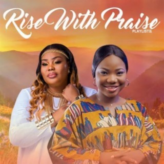 Rise With Praise