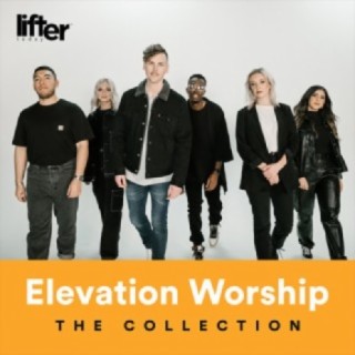 Elevation Worship :: The Collection